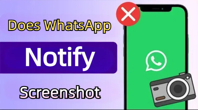 Does WhatsApp show screenshots of status , chat , photos